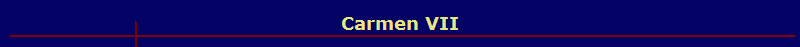 Carmen VII