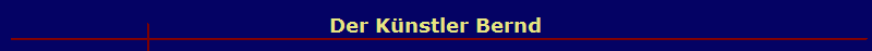 Der Knstler Bernd
