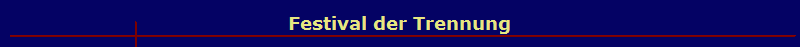 Festival der Trennung