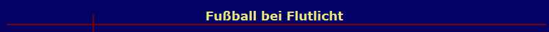 Fu�ball bei Flutlicht